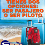 Lee más sobre el artículo En la vida tienes dos opciones: ser pasajero o ser piloto