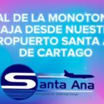 Lee más sobre el artículo SAL DE LA MONOTONIA VIAJA DESDE NUESTRO AEROPUERTO SANTA ANA DE CARTAGO