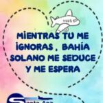 Lee más sobre el artículo MIENTRAS TU ME IGNORAS BAHÍA SOLANO ME SEDUCE Y ME ESPERA